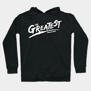 The Greatest, Psalms 135:5 Hoodie